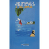 Tres maneras de volcar un barco (Narrativa) (Spanish Edition)