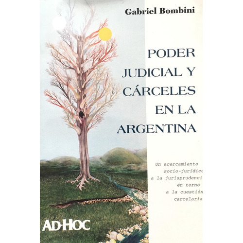 Poder Judicial Y Cárceles En La Argentina - Bombini