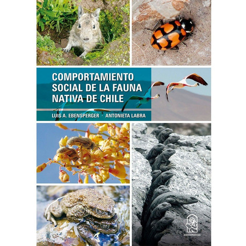 Comportamiento Social De La Fauna Nativa De Chile, De Ebensperger, Luis A. Editorial Ediciones Uc, Tapa Blanda, Edición 1 En Español, 2021