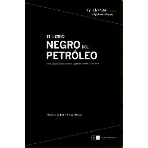 Libro Negro Del Petroleo, El: Una Historia De Codicia, Guerra, Poder Y Dinero, De Aa. Vv. Editorial Capital Intelectual, Edición 1 En Español