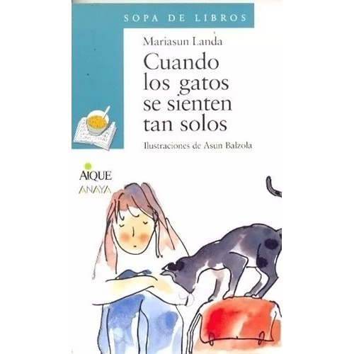 Libro Cuando Los Gatos Se Sienten Tan Solos  Sopa De Libros 