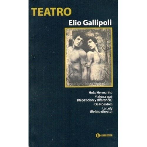 Teatro 1  - Gallipoli, Elio, De Gallipoli, Elio. Editorial Corregidor En Español