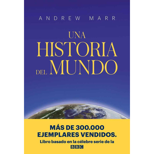 Una Historia Del Mundo, De Andrew Marr. Editorial Biblioteca Nueva, Edición 1 En Español
