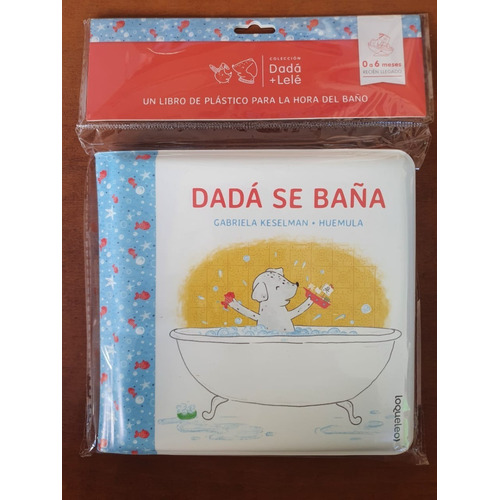 Dadá Se Baña - Dadá + Lelé - Libro De Plastico Para La Hora