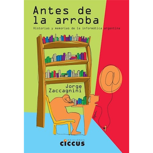 Libro Antes De La Arroba De Jorge Zaccagnini