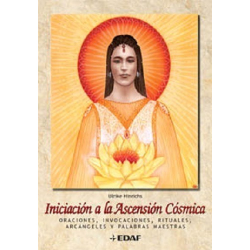 Iniciacion A La Ascension Cosmica-kit: Libro Y Cartas, De Hinrichs, Ulrike. Serie No Aplica Editorial Edaf, Tapa Blanda, Edición 1a En Español, 2007