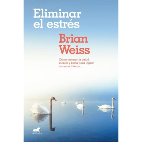 Eliminar El Estrés - Weiss, Brian