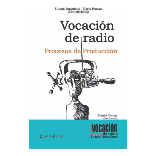 Vocación De Radio. Procesos De Producción., De Susana; Pereyra Marta (comp) Sanguineti. En Español