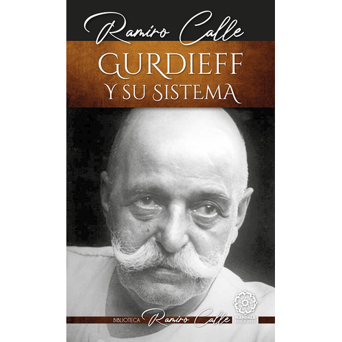 Gurdjieff Y Su Sistema, De Ramiro Calle