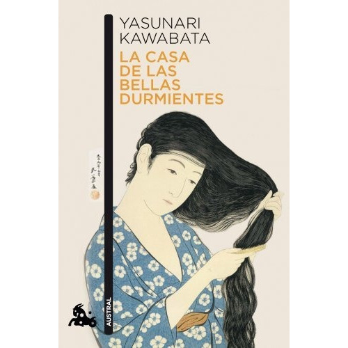 La Casa De Las Bellas Durmientes (b), De Yasunari Kawabata. Editorial Austral En Español
