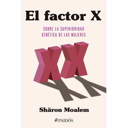 El Factor X: El Factor X, De Sharon Moalem. Editorial Paidós, Tapa Blanda, Edición 1 En Español, 2021
