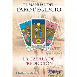 El Manual Del Tarot Egipcio - La Cabala De Prediccion