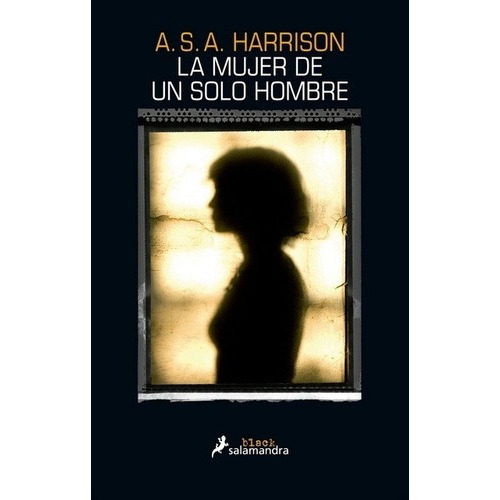 Mujer De Un Solo Hombre, La  - A.s.a. Harrison, De A.s.a. Harrison. Editorial Salamandra En Castellano