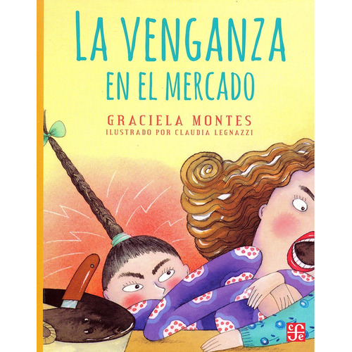 La Venganza En El Mercado - Graciela Montes, De Montes, Graciela. Editorial Fondo De Cultura Económica, Tapa Blanda En Español