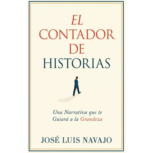 El Contador De Historias: Una Narrativa Que Te Guiará A La..