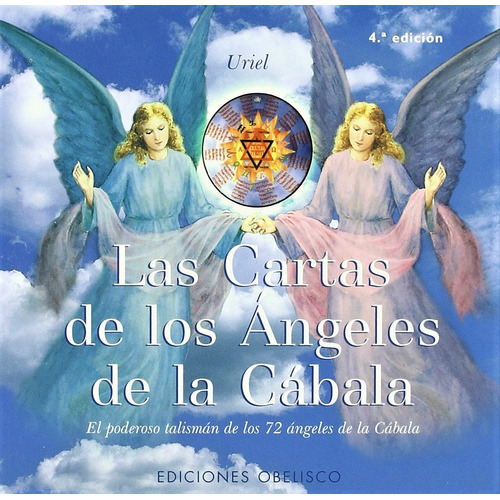 Las cartas de los ángeles de la cábala (Libro + cartas): El poderoso talismán de los 72 ángeles de la Cábala, de Uriel. Editorial Ediciones Obelisco, tapa blanda en español, 2006