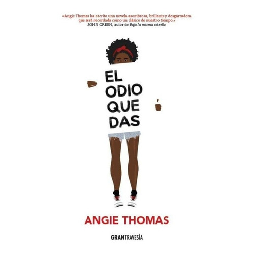 Odio Que Das, El - Angie Thomas