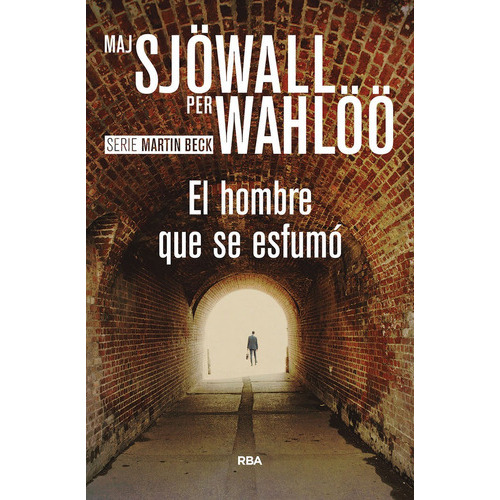 El Hombre Que Se Esfumo, De Sjowall Maj. Editorial Rba Libros, Tapa Blanda En Español