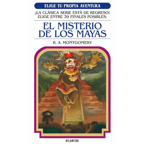 Elige Tu Propia Aventura El Misterio De Los Mayas 14, De Montgomery, R. A.. Editorial Atlántida En Español