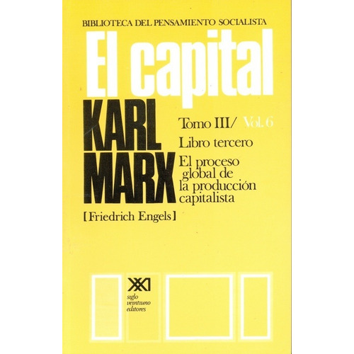 Capital, El: Libro Tercero Vol. 6 - Karl Marx