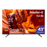 Smart Tv Led 43  Google Tv Full Hd Bluetooth Mgg43ffk Master-G