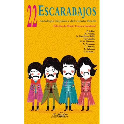 22 Escarabajos Antología Hispánica Del Cuento Beatle, De Sandoval Mario Cuenca (ed.). Editorial Paginas De Espuma, Tapa Blanda En Español
