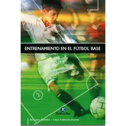 Libro    Entrenamiento En El Fútbol Base - Fratarola Alcaraz