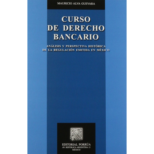 Curso De Derecho Bancario Mauricio Alva Guevara Porrua Libro