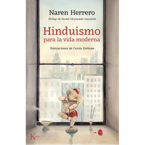 Hinduismo para la vida moderna, de Naren Herrero, Jeremias. Editorial Kairós SA, tapa blanda en español