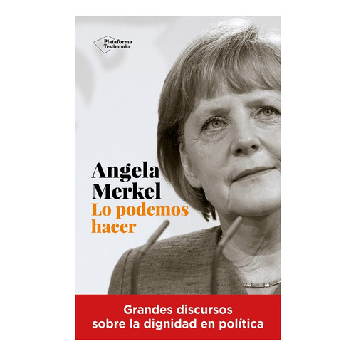 Lo Podemos Hacer - Angela Merkel - Plataforma - Libro