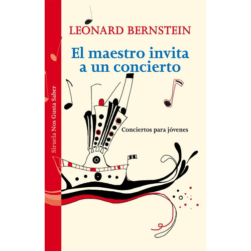 El Maestro Invita A Un Concierto, De Leonard Bernstein., Vol. 0. Editorial Siruela, Tapa Blanda En Español, 2014