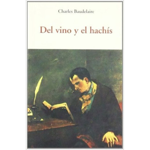 Del Vino Y El Hachis, De Baudelaire, Charles. Editorial Olañeta, Tapa Blanda En Español, 1900