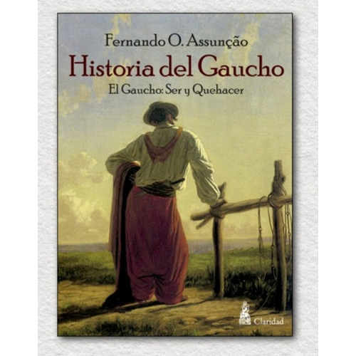 Historia Del Gaucho - Fernando Assuncao