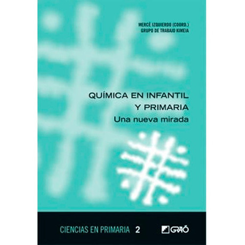 Química En Infantil Y Primaria: Una Nueva Mirada, De Basora I Zanon. Editorial Graó, Tapa Blanda, Edición 1 En Español, 2012