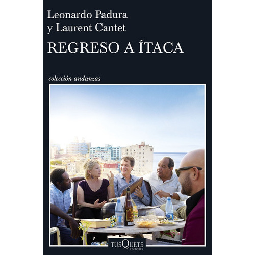 Regreso A Itaca, De Leonardo Padura. Editorial Tusquets, Tapa Blanda, Edición 1 En Español