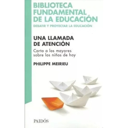 Libro Una Llamada De Atención Philippe Meirieu Educación