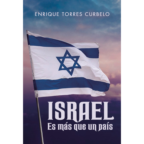Israel Es Mãâ¡s Que Un Paãâs, De Torres Curbelo, Enrique. Editorial Punto Rojo Editorial, Tapa Blanda En Español