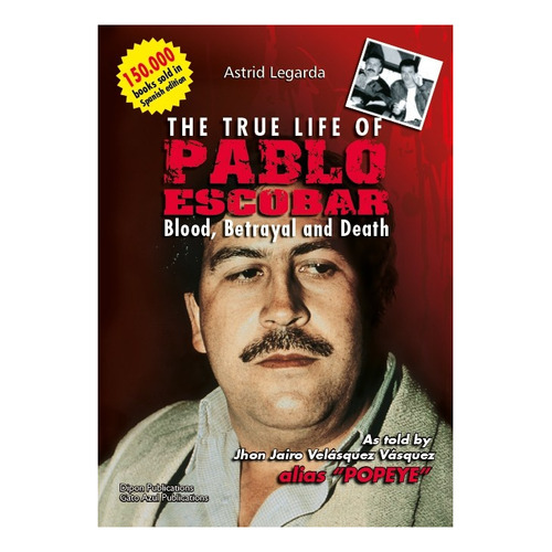 True Life Of Pablo Escobar, The, de Astrid Legarda. Editorial Gato Azul, edición 1 en español