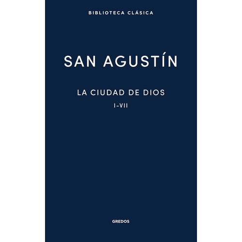 La Ciudad De Dios, De San Agustín. Editorial Gredos, Tapa Dura En Español
