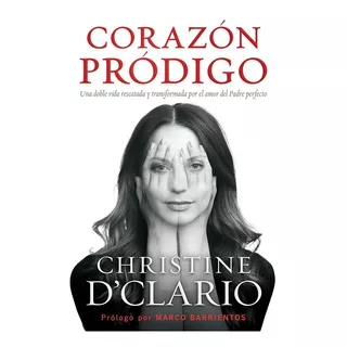 Libro Corazón Pródigo, Christine De Clario