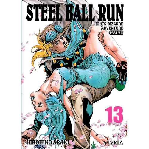 Jojo S Bizarre Adventure Parte 7: Steel Ball Run 13, De Hirohiko Araki. Serie Steel Ball Run, Vol. 13. Editorial Ivrea, Tapa Blanda, Edición Original En Español, 2023
