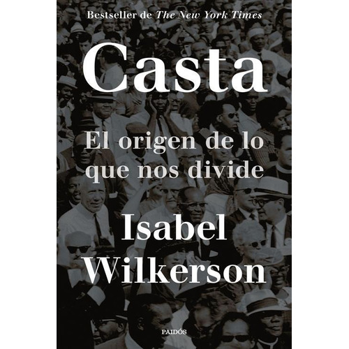 Libro: Casta. Wilkerson, Isabel. Paidos