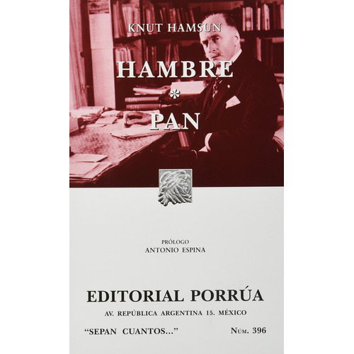 Hambre · Pan: No, de Hamsun, Knut., vol. 1. Editorial Porrua, tapa pasta blanda, edición 4 en español, 2012