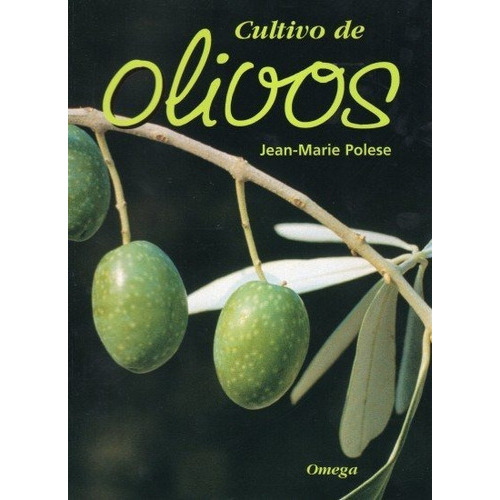 Cultivo De Olivos, De Polese, J.-m.. Editorial Omega, Tapa Blanda En Español