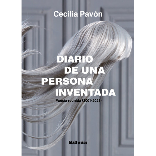 Diario De Una Persona Inventada, De Cecilia Pavon. Editorial Blatt Y Rios, Tapa Blanda En Español, 2023