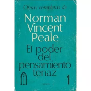 Libro, El Poder Del Pensamiento Tenaz De Norman Vicent Peale