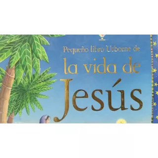 Pequeño Libro Usborne De La Vida De Jesus Adaptacion H Amery