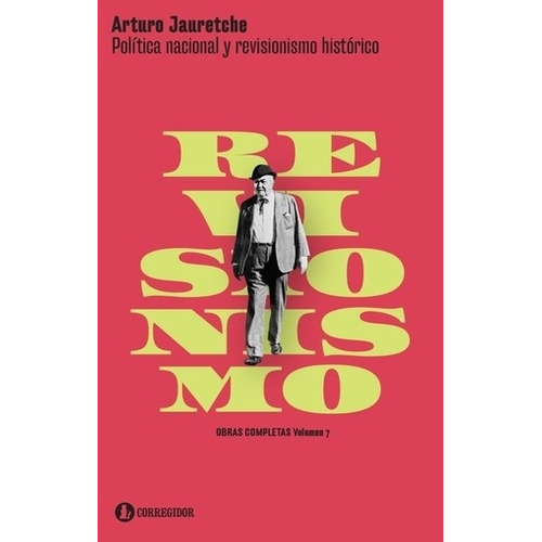 Polìtica Nacional Y Revisionismo Histórico - Arturo Jauretch
