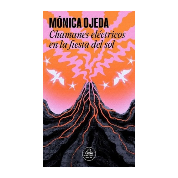 Chamanes Electricos En La Fiesta Del Sol - Monica Ojeda