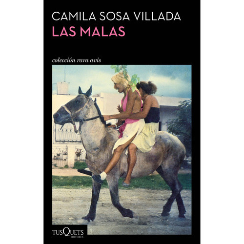 Las Malas, De Sosa Villada, Camila. Editorial Tusquets, Tapa Blanda, Edición 1 En Español, 2023